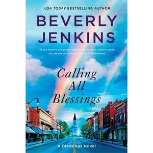 Calling All Blessings: A Blessings Novel -- Beverly Jenkins